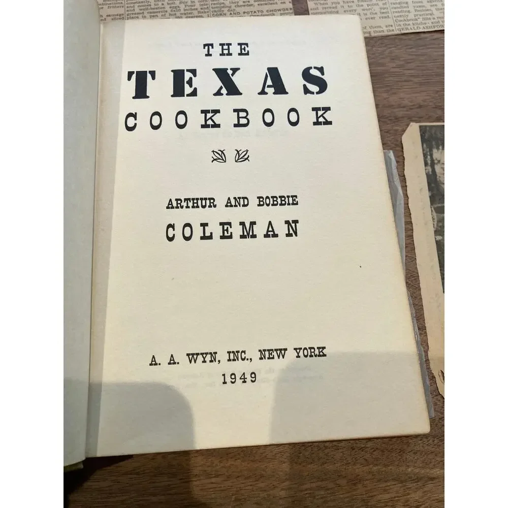 Texas Cookbook Arthur & Bobbie Coleman 1949 +‎ Newspaper Articles and Recipes